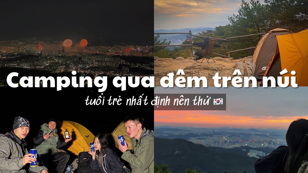 Cắm trại qua đêm trên núi - ngắm hoàng hôn và pháo hoa